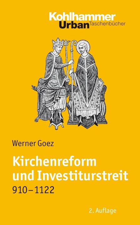 Produktbild Kirchenreform und Investiturstreit 910-1122 (Deutsch, Werner Goez, 2008)