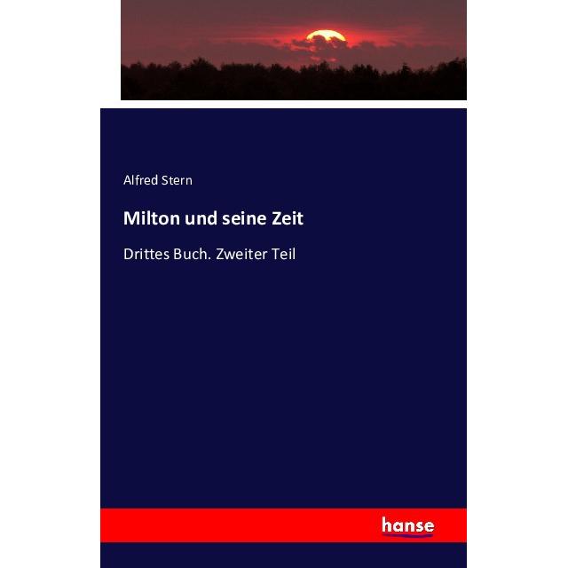 Milton und seine Zeit, Fachbücher von Alfred Stern