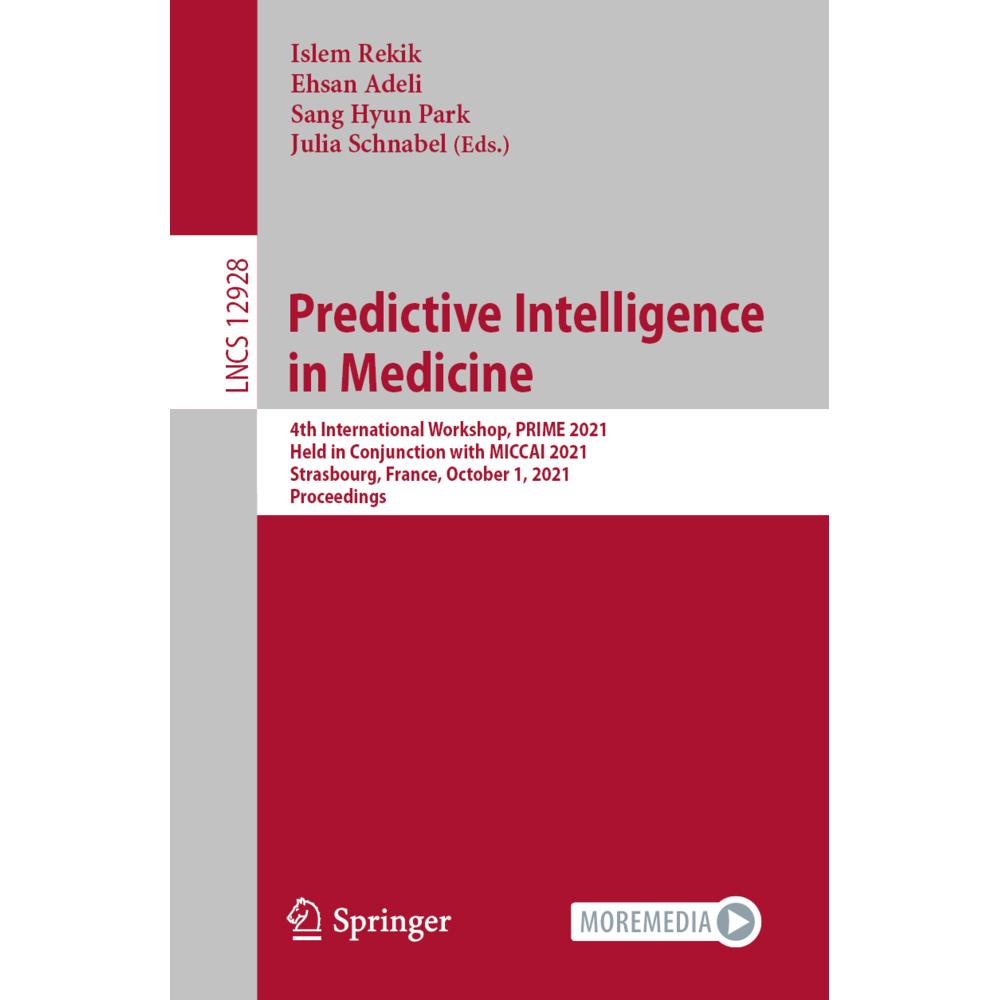 Predictive Intelligence in Medicine, Fachbücher von Sang Hyun Park, Islem Rekik, Ehsan Adeli, Julia Schnabel