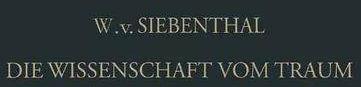 Produktbild Die Wissenschaft vom Traum Ergebnisse und Probleme (Deutsch, Wolf Von Siebenthal, 2014)