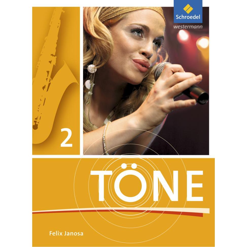 Töne 2. Schülerband, Schulbücher von Sarah Körfer, Steffen Thormählen, Jörg Kaufmann, Richard Arndt, Berthold Basten, Al...