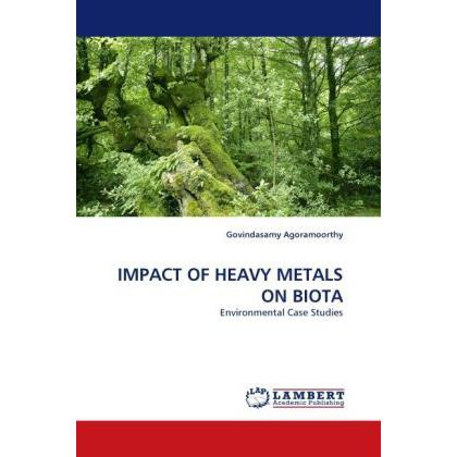Impact Of Heavy Metals On Biota, Fachbücher von Govindasamy Agoramoorthy