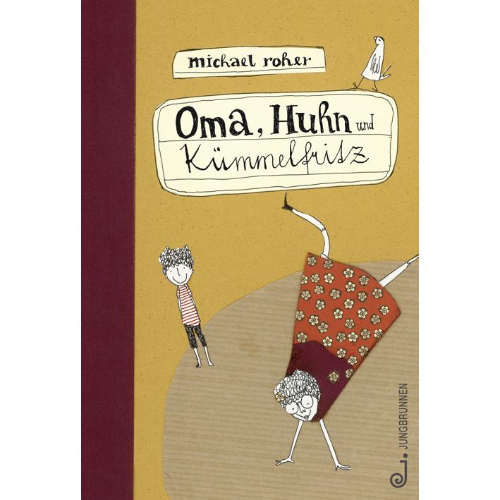 Oma, Huhn und Kümmelfritz, Kinderbücher von Michael Roher