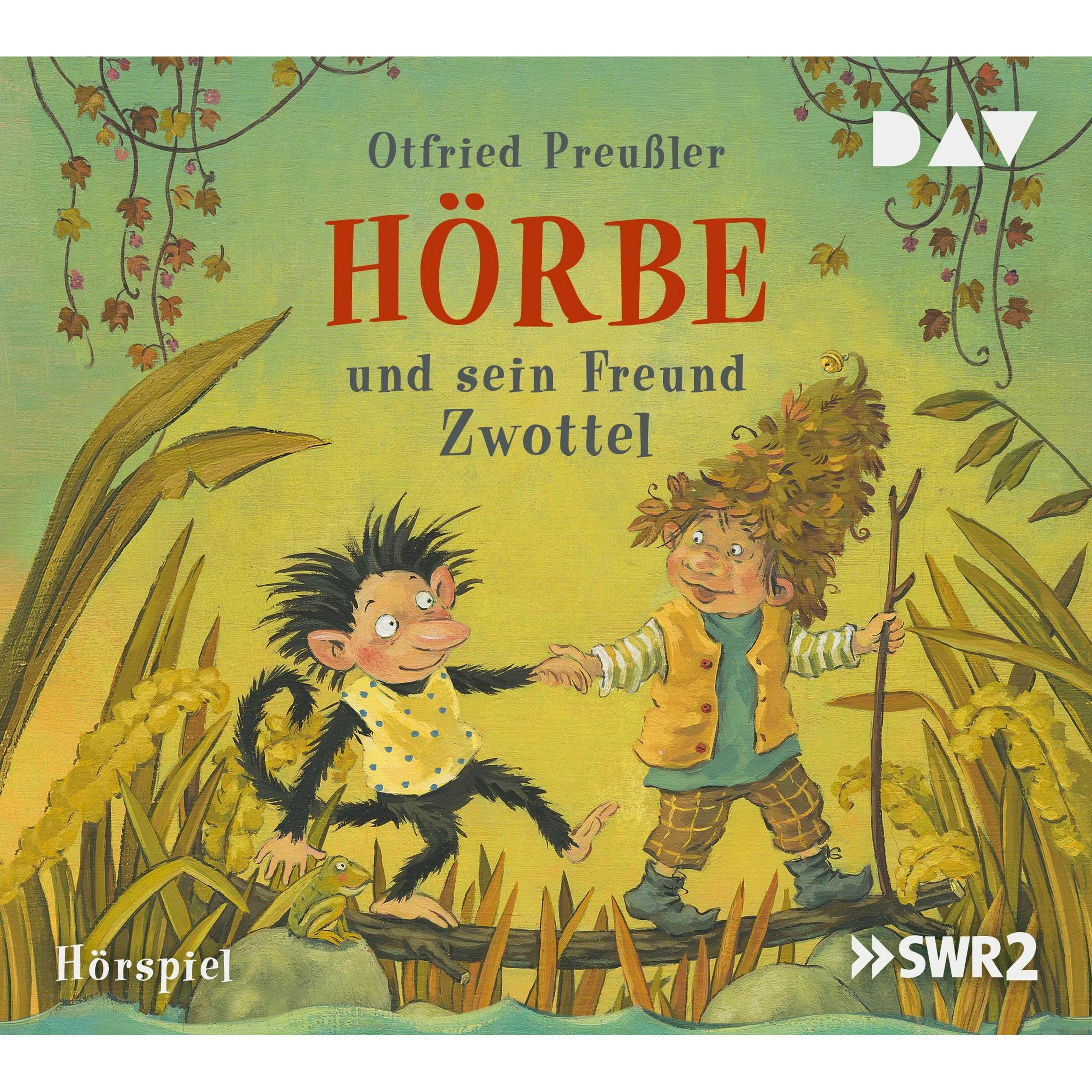 Hörbe und sein Freund Zwottel, Hörbücher von Sandra Schwittau, Nico Holonics, Otfried Preussler