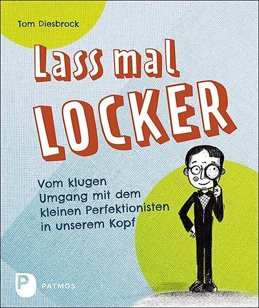 Lass mal locker (Deutsch, Tom Diesbrock, 2021)