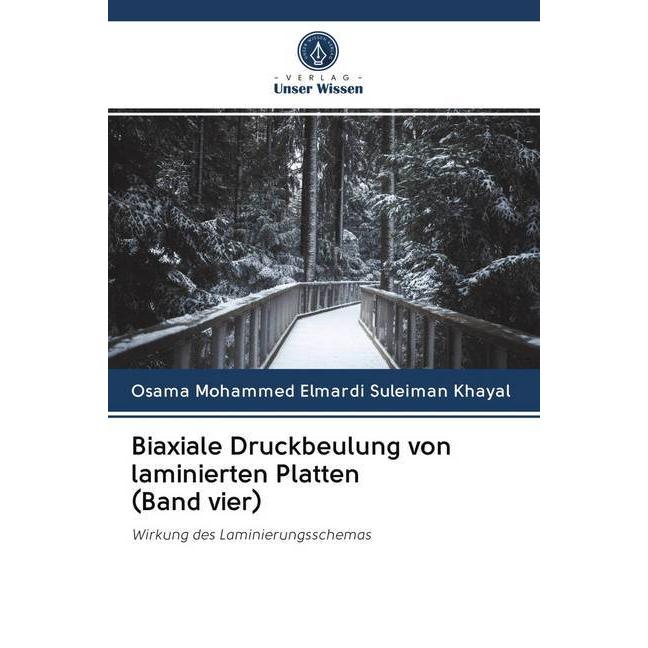 Biaxiale Druckbeulung von laminierten Platten (Band vier), Fachbücher von Osama Mohammed Elmardi Suleiman Khayal