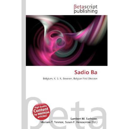 Thumbnail - Sadio Ba, Ratgeber von Lambert M. Surhone, Mariam T. Tennoe, Susan F. Henssonow