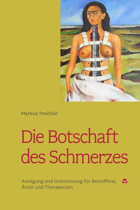 Produktbild Die Botschaft des Schmerzes (Deutsch, Markus Treichler, 2017)