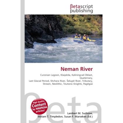 Neman River, Fachbücher von Lambert M. Surhone, Miriam T. Timpledon, Susan F. Marseken