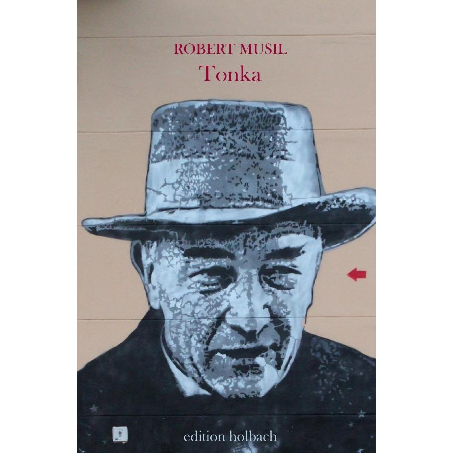 Musil:Tonka, Belletristik von Robert Musil