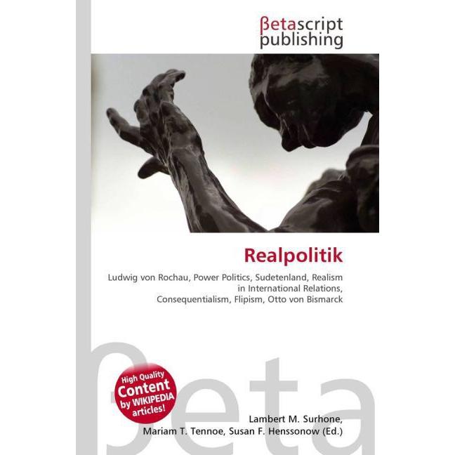 Thumbnail - Realpolitik, Fachbücher von Lambert M. Surhone, Miriam T. Timpledon, Susan F. Marseken