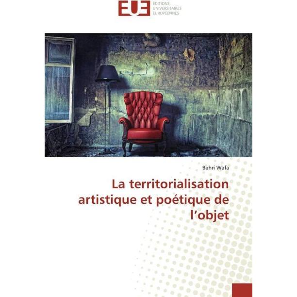 La territorialisation artistique et poétique de l'objet, Fachbücher