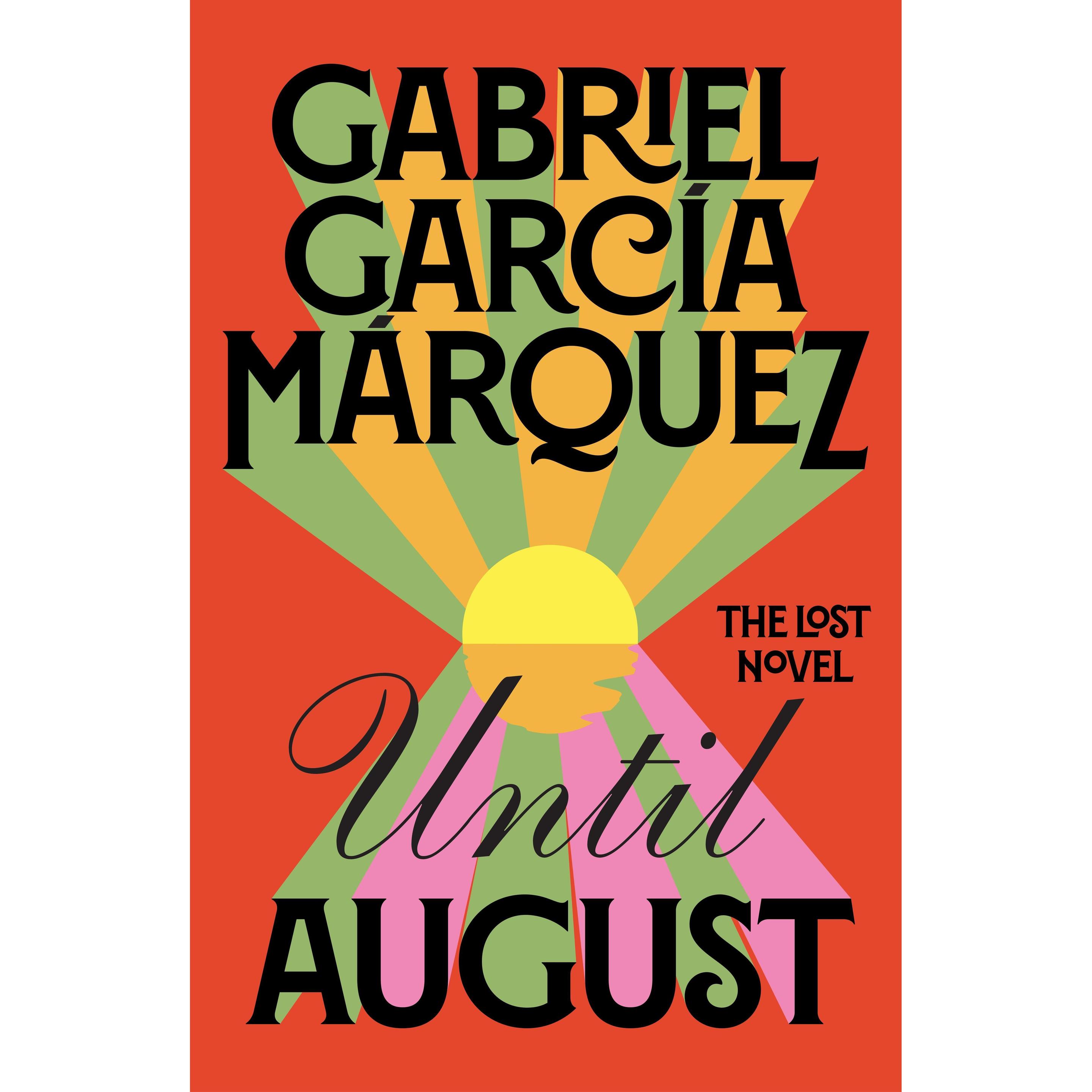 Until August, Belletristik von Gabriel Garcia Marquez