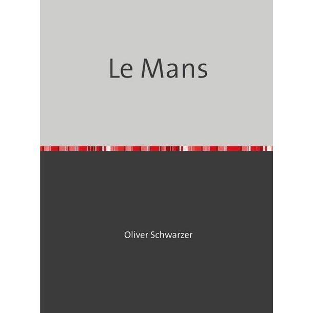 Le Mans, Schulbücher von Oliver Schwarzer