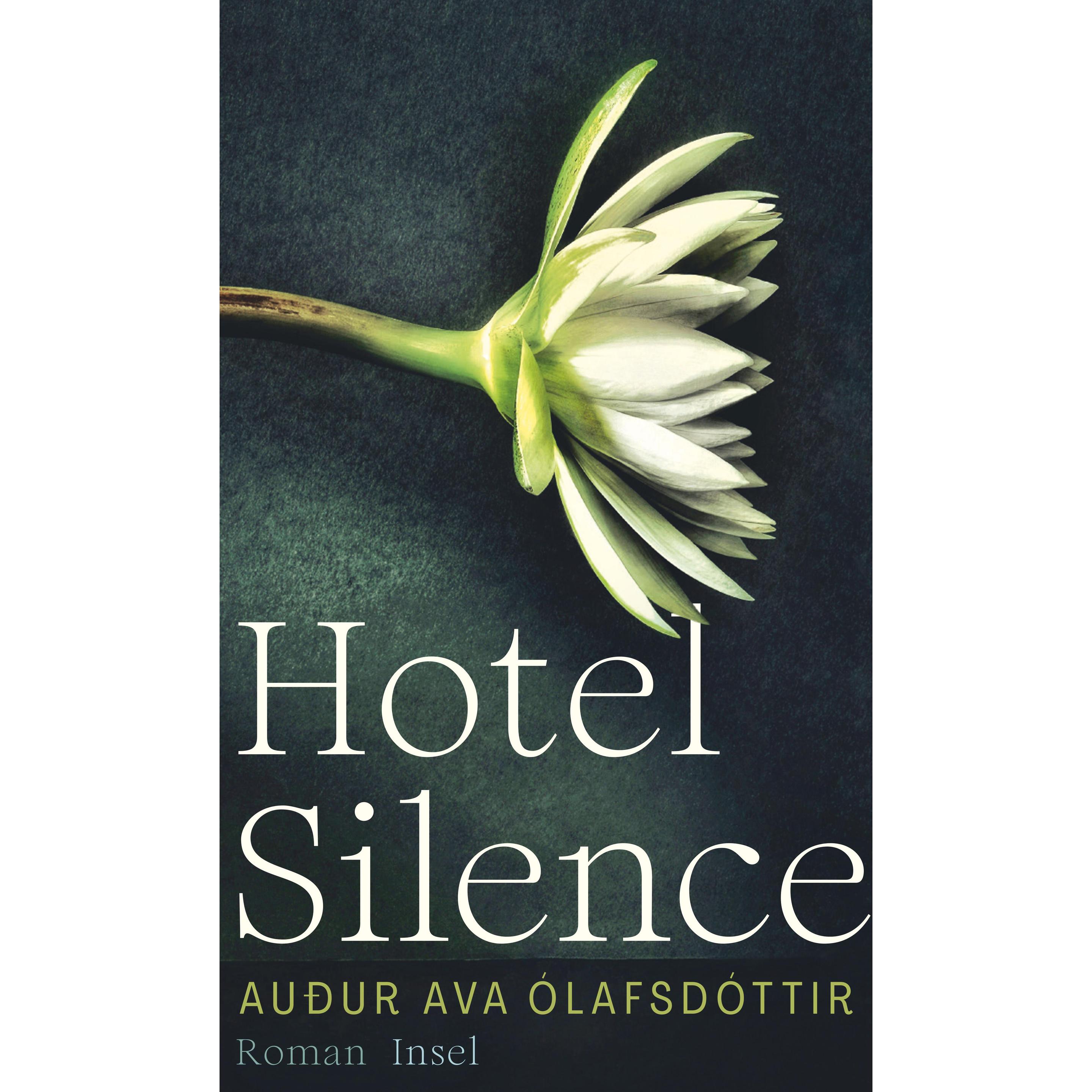 Hotel Silence, Belletristik von Auður Ava Ólafsdóttir