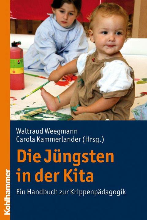 Produktbild Die Jüngsten in der Kita (Deutsch, Carola Kammerlander, Waltraud Weegmann, 2010)