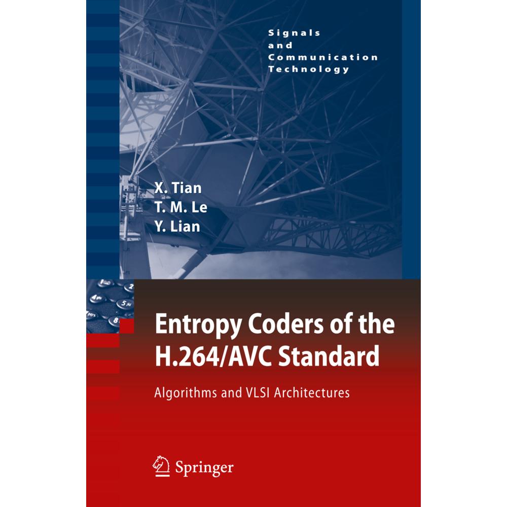 Entropy Coders of the H.264/AVC Standard, Fachbücher von Xiaohua Tian, Yong Lian, Thinh M. Le