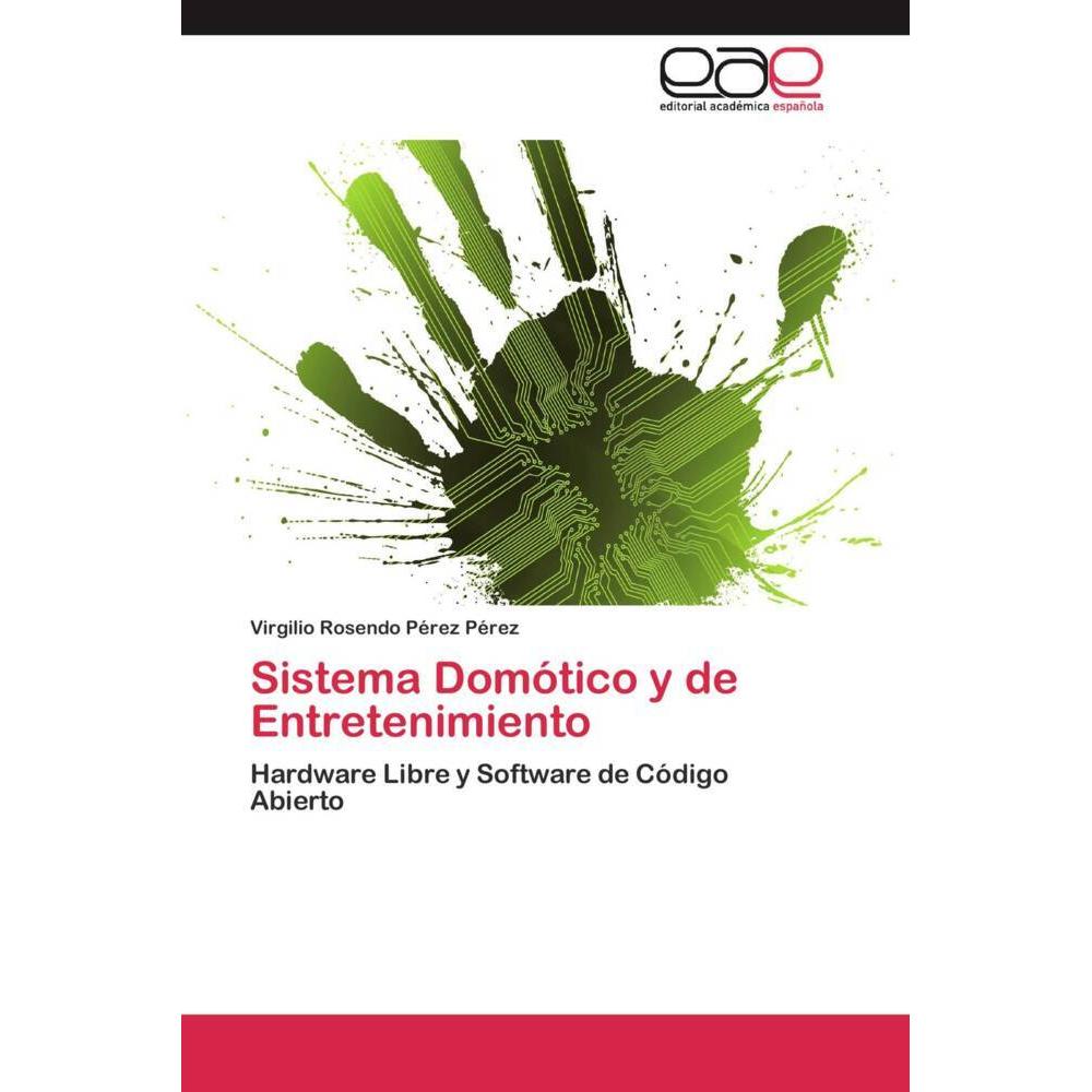 Sistema Domótico y de Entretenimiento, Fachbücher von Virgilio Rosendo Pérez Pérez