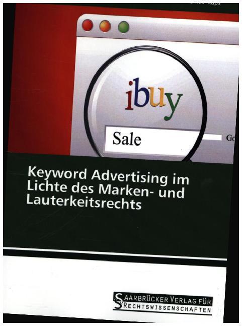 Produktbild Keyword Advertising im Lichte des Marken- und Lauterkeitsrechts (Deutsch, Thomas Kaps, 2013)