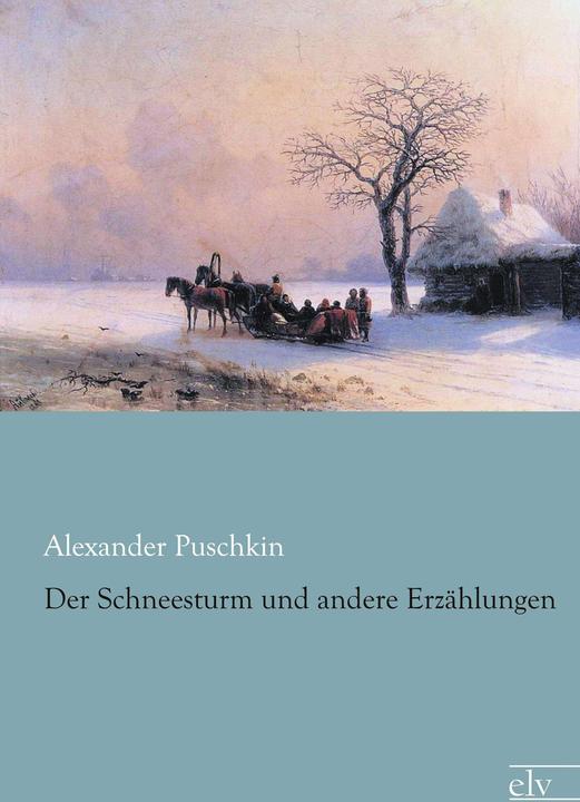 Produktbild Der Schneesturm und andere Erzählungen (Deutsch, Alexander Puschkin, 2013)