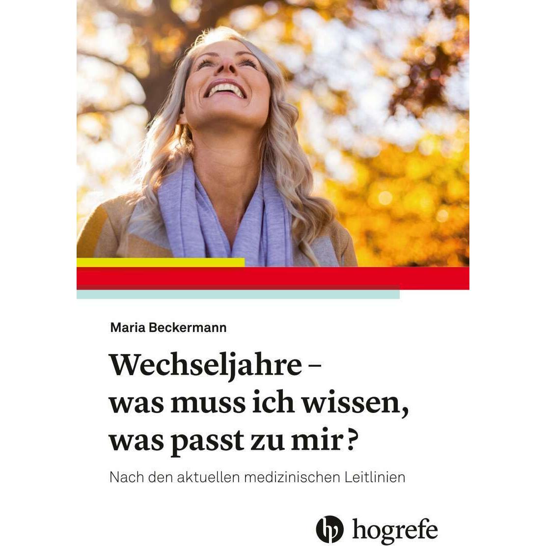 Wechseljahre – was muss ich jetzt wissen, was passt zu mir?, Fachbücher von Maria Beckermann