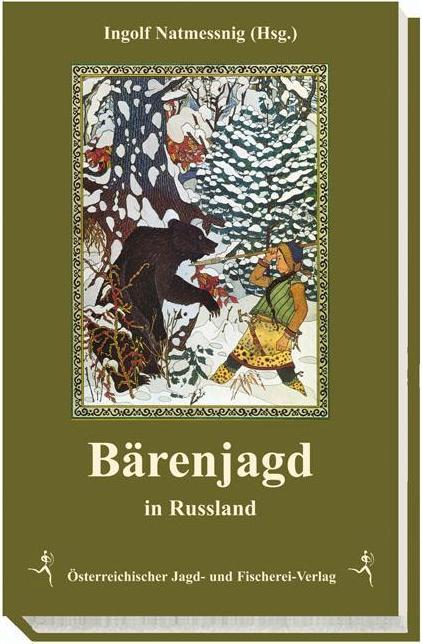 Image du produit Bärenjagd in Russland (Allemand, Ingolf Natmessnig, 2011)