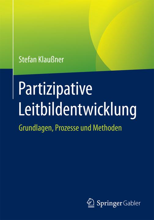 Produktbild Partizipative Leitbildentwicklung (Deutsch, Stefan Klaussner, 2016)