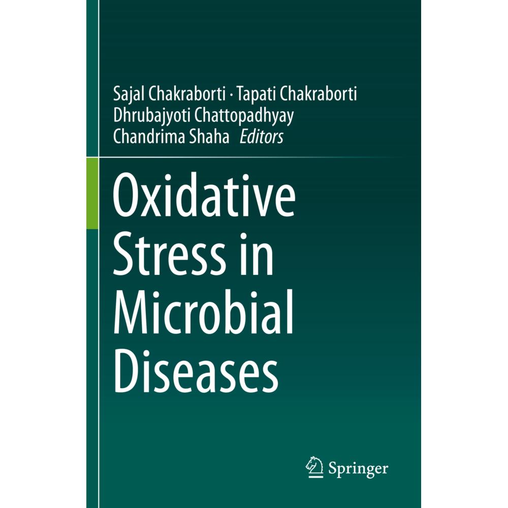 Oxidative Stress in Microbial Diseases, Fachbücher von Dhrubajyoti Chattopadhyay, Tapati Chakraborti, Sajal Chakraborti,...