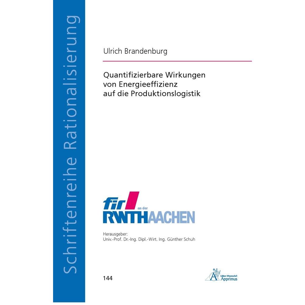 Quantifizierbare Wirkungen von Energieeffizienz auf die Produktionslogistik, Fachbücher von Ulrich Brandenburg