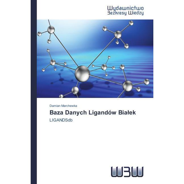 Baza Danych Ligandów Bia ek, Fachbücher von Damian Marchewka