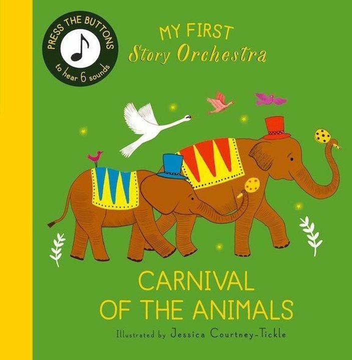 Actual product image My First Story Orchestra: Carnival of the Animals (English, Jessica Courtney Tickle, Quarto, 2025)