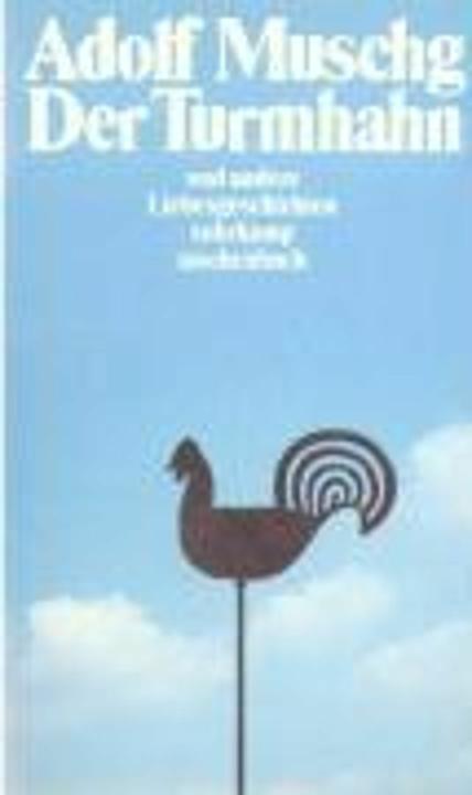 Produktbild Der Turmhahn und andere Liebesgeschichten (Deutsch, Adolf Muschg, 1989)