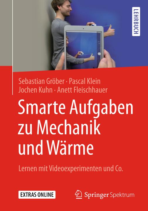 Produktbild Smarte Aufgaben zur Mechanik und Wärme (Deutsch, Anett Fleischhauer, Jochen Kuhn, Pascal Klein, Sebastian Gröber, 2018)