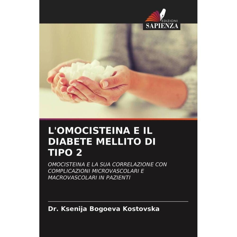 L'Omocisteina E Il Diabete Mellito Di Tipo 2, Fachbücher von Dr. Ksenija Bogoeva Kostovska