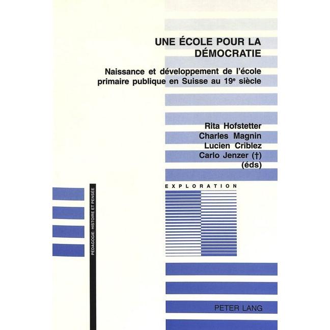 Une école pour la démocratie, Fachbücher von Lucien Criblez, Rita Hofstetter, Charles Magnin, Carlo Jenzer