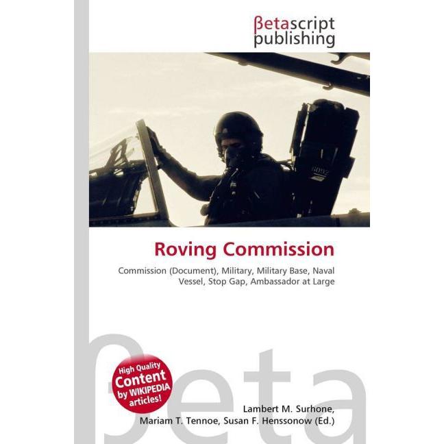 Roving Commission, Fachbücher von Lambert M. Surhone, Miriam T. Timpledon, Susan F. Marseken