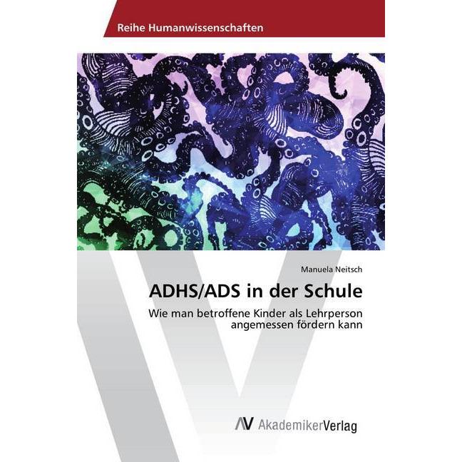 ADHS/ADS in der Schule, Fachbücher von Manuela Neitsch