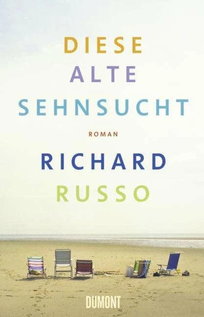 Produktbild Diese alte Sehnsucht (Deutsch, Richard Russo, 2010)