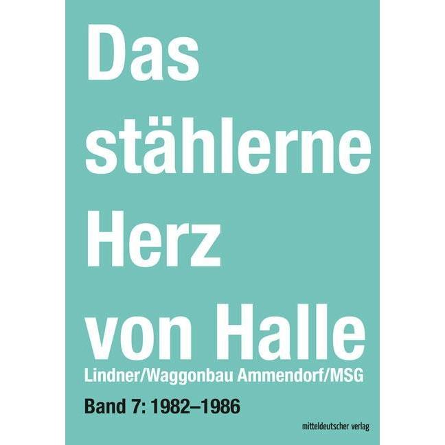 Das stählerne Herz von Halle, Fachbücher von Sven Frotscher