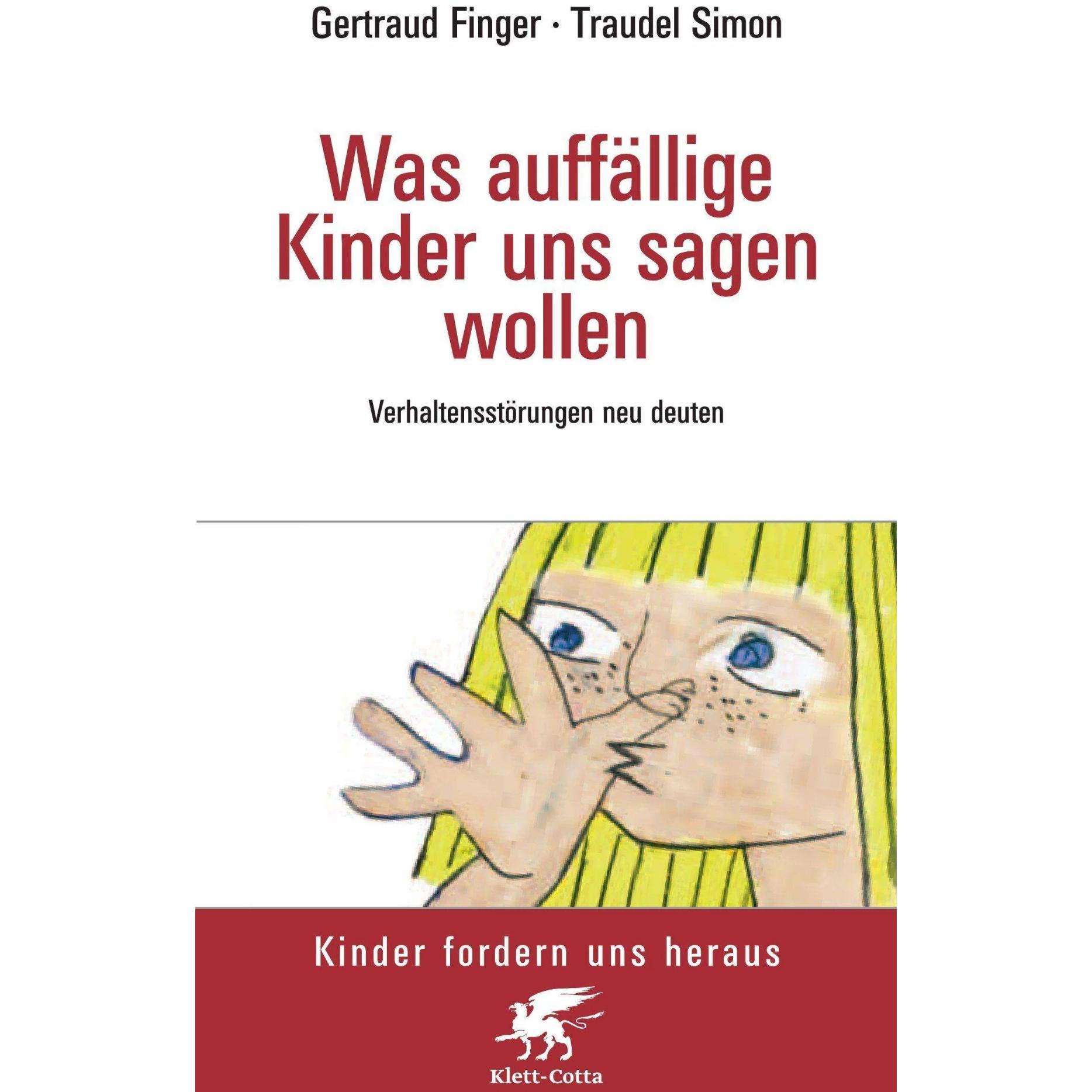 Thumbnail - Was auffällige Kinder uns sagen wollen, Fachbücher von Waltraud Finger