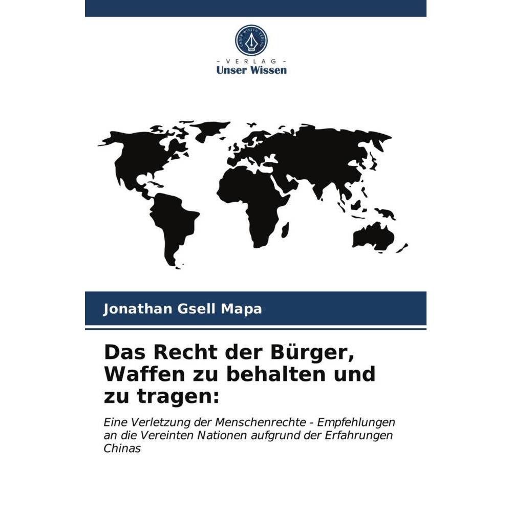 Das Recht der Bürger, Waffen zu behalten und zu tragen:, Fachbücher von Jonathan Gsell Mapa