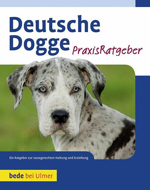 Produktbild Deutsche Dogge Praxisratgeber (Deutsch, S. William Haas, 2010)