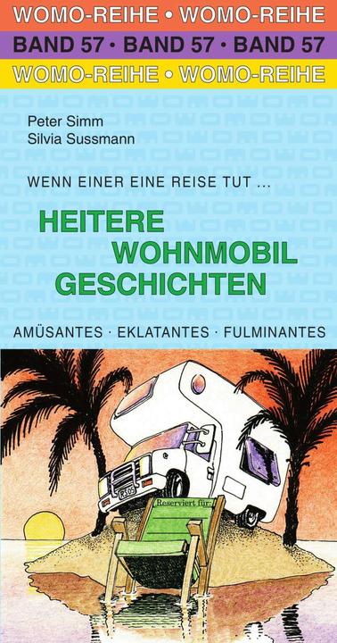 Produktbild Heitere Wohnmobil Geschichten (Deutsch, Peter Simm, Silvia Sussmann, 2018)