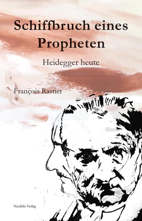 Produktbild Schiffbruch eines Propheten (Deutsch, Fran�ois Rastier, 2017)