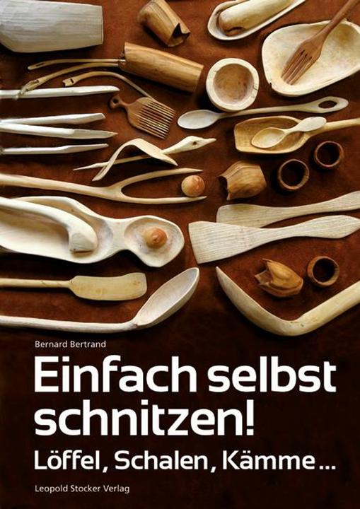 Produktbild Einfach selbst schnitzen! (Deutsch, Bernard Bertrand, 2011)