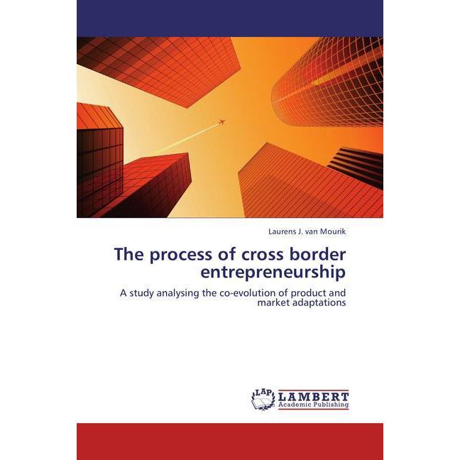 The process of cross border entrepreneurship, Fachbücher