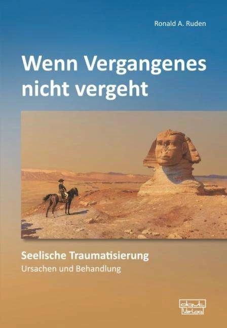 Produktbild Wenn Vergangenes nicht vergeht (Deutsch, Ronald A. Ruden, 2012)