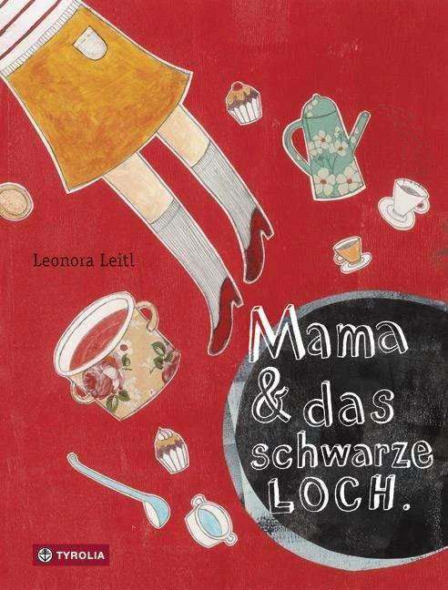 Produktbild Mama & das schwarze Loch (Deutsch, Leonora Leitl, 2015)