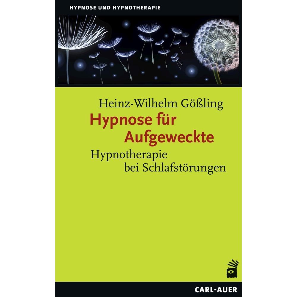 Hypnose für Aufgeweckte, Fachbücher von Heinz-Wilhelm Gössling