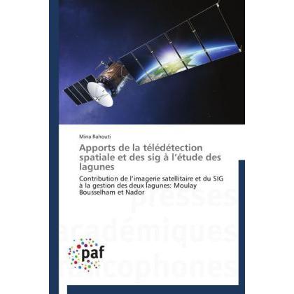 Apports de la télédétection spatiale et des sig à l étude des lagunes, Fachbücher von Mina Rahouti
